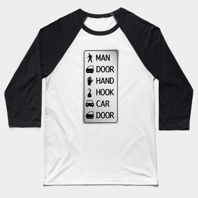 man door hand hook car door Baseball T-Shirt by bug bones